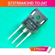 2ชิ้น G75T60AK3HD ถึง-247 G75T60 AK3HD 75T60 75A/600V IGBT ทรานซิสเตอร์ของแท้