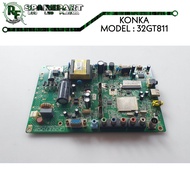 MB MOBO MAINBOARD MOTHERBOARD MESIN TV LED KONKA 32GT811 LED32GT811