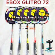 EBOX GLITRO 72 72 72gram 6U 30LBS Badminton Racket Original