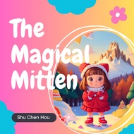 ★ 兒童英文童話有聲書：The Magical Mitten 魔法手套