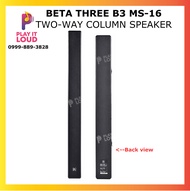 BETA THREE B3 MS16 TWO-WAY FULL RANGE COLUMN SPEAKER (1Pc.)