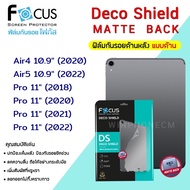 Focus Film Back Screen Protector Deco Matte For Ipad-Air4 10.9/Air5 10.9/Pro11 (2018) (2020) (2021) (2022)