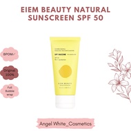 EIEM BEAUTY NATURAL SUNSCREEN SPF 50