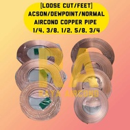 [LOOSE CUT/FEET] ACSON/DEWPOINT/NORMAL Aircond Copper Pipe 1/4 , 3/8 , 1/2, 5/8 Inch X 0.61mm Copper