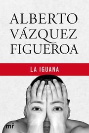 La Iguana Alberto Vázquez-Figueroa