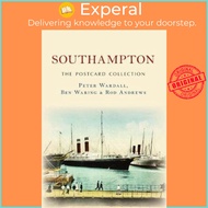 [English - 100% Original] - Southampton The Postcard Collection by Peter Wardall (UK edition, paperback)