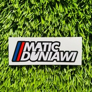 sticker motor - stiker MATIC DUNIAWI ngabers vario beat scoopy nmax aerox pcx mio stylo fashio