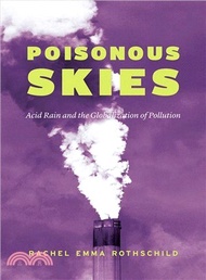 Poisonous Skies ― Acid Rain and the Globalization of Pollution