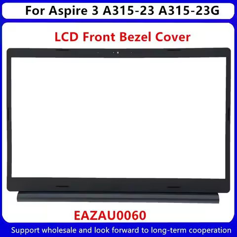 New For Acer Aspire 3 A315-23 A315-23G LCD Front Bezel Cover EAZAU0060 Black