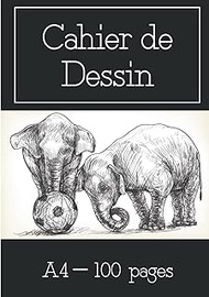 Cahier de Dessin A4: Bloc Vierge pour Apprendre à Dessiner | Enfant, Adulte | Croquis, Esquisse | Ca