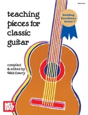 Teaching Pieces for Classic Guitar Walt Lawry
