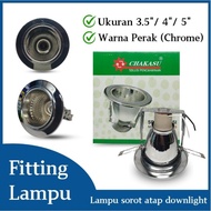 Fitting Lampu Chakasu downlight lampu sorot atap | corong downlight 3.5" 4" 5" inch warna perak