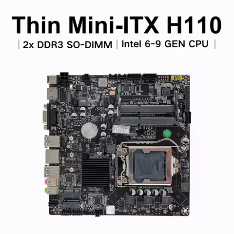 Thin Mini-ITX H110 Motherboard 2x DDR3 Dual Channel Supports Intel 6-9 GEN CPU NVME SATA3.0 M.2 SSD 