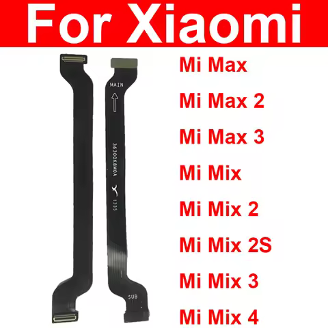 Main Board Motherboard Connect LCD Flex Cable For Xiaomi Mi Max 2 3 Mix 2 2S 3 4 MainBoard Flex Ribb