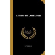 [100% Original Books] - Erasmus and Other Essays by Marcus Dods (hardcover)