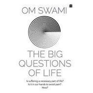The Big Questions of Life by Om Swami