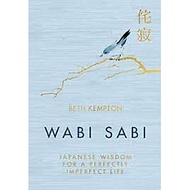 Wabi Sabi : Japanese Wisdom for a Perfectly Imperfect Life
