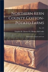 76161.Northern Kern County Cotton-potato Farms: Organization, Inputs and Costs; No. 137