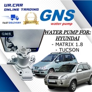 GNS WATER PUMP HYUNDAI MATRIX 1.8 , TUCSON I 100% HIGH QUALITY READY STOCK IN MALAYSIA