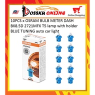 10PCS x OSRAM BULB METER DASH BX8.5D 2721MFX T5 lamp with holder BLUE TUNING auto car light