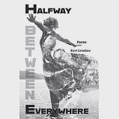 Halfway Between Everywhere