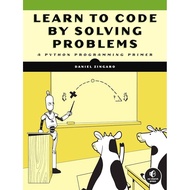 Learn to Code by Solving Problems A Python Programming Primer