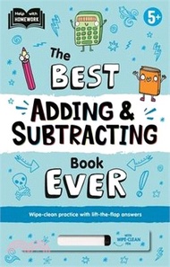 2076.The Best Adding &amp; Subtracting Book Ever: Wipe-Clean Workbook with Lift-The-Flap Answers for Ages 5 &amp; Up