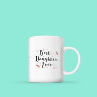 Mug Motif Quotes Best Daughter Ever Keko Matoosxkeko