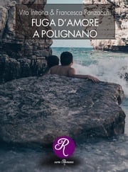 Fuga d'amore a Polignano Vito Introna &amp; Francesca Panzacchi