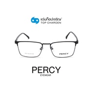 PERCY แว่นสายตาทรงเหลี่ยม 9710-C11 size 54 By ท็อปเจริญ