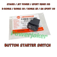 SYM185/ JET POWER/ E BONUS 110/ BONUS SR/ SM SPORT RIDER 125/SYM VF3i 185 BUTTON STARTER SWITCH HAND