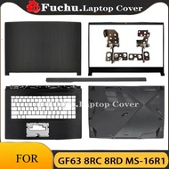 NEW For MSI GF63 8RC 8RD MS-16R1 Rear Lid TOP Case Laptop LCD Back Cover/Bezel/Palmrest Cover/Bottom