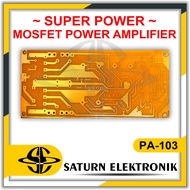 PCB SUPER MOSFET POWER AMPLIFIER PA-103