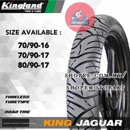 KINGLAND KING LAND TYRE TAYAR BUNGA JAGUAR 70/90 80/90 110/70 130/70 16 17 TUBELESS TIRE