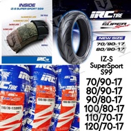 Y15ZR/RS150/LC135/Y16ZR TAYAR IRC TUBELESS TYRE IZ-S SUPERSPORT S99 Tayar 120/70-17,110/70,100/80,90