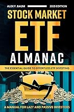 Stock Market ETF Almanac: The Essential Guide to Effortless ETF Investing | A Manual for Lazy and Pa