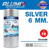 Alumix ฉนวนกันความร้อนรุ่น Silver 6mm (SL60 FR) Premium FR สะท้อนความร้อน 97%  1.20 m. x 10/20m.
