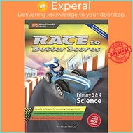 RACE To Better Scores Primary 3 & 4 Science by Teo-Gwan Wai Lan (paperback)