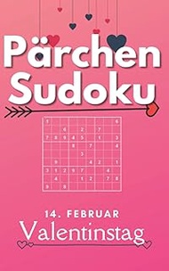 Pärchen Sudoku - 14. Februar - Valentinstag: 200 knifflige Rätseln - von leicht bis unmenschlich | r