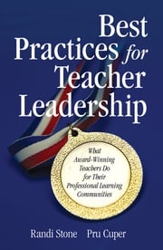 Best Practices for Teacher Leadership Prudence H. Cuper