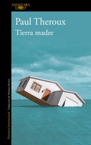 Tierra madre Paul Theroux