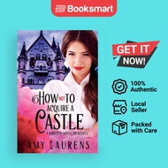 How Not To Acquire A Castle - Paperback - English - 9781925825855