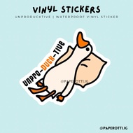Unproducktive | Waterproof Vinyl Sticker | paperotti.ig