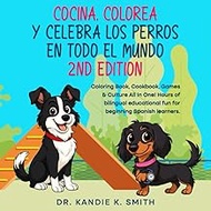 Cocina, Colorea y Celebra la Primavera en Todo el Mundo, 2nd Edition: Coloring Book, Cookbook, Games