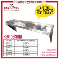 SS/OS TIEN TIEN Stainless Steel Wall Mounted Shelf - Preforated Holes