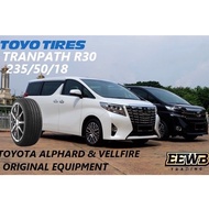 (POSTAGE) 235/50/18 ORIGINAL TOYOTA ALPHARD & TOYOTA VELLFIRE TOYO TRANPATH R30 NEW CAR TIRES TYRE T