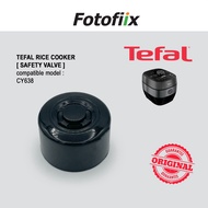 TEFAL [ SAFETY VALVE ] for Multi Cooker Model CY638D