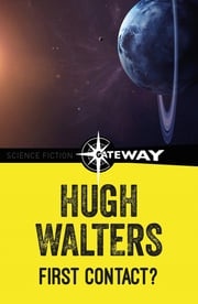 First Contact Hugh Walters