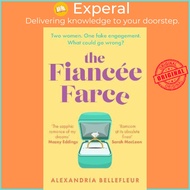 The Fiancee Farce by Alexandria Bellefleur (UK edition, paperback)
