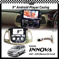 Toyota Innova 2007-2010 Android Player Casing 9" with Player Socket (Manual Air Cond)